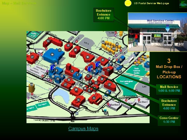 Map – Mail Services US Postal Service Web page Home Bookstore Entrance 4: 00