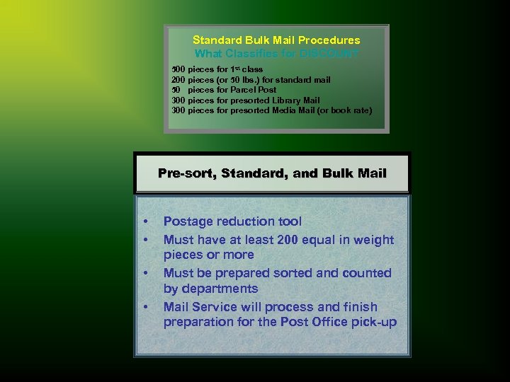 Standard Bulk Mail Procedures What Classifies for DISCOUNT 500 pieces for 1 st class