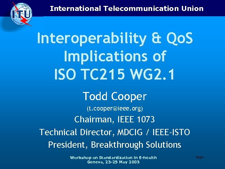 International Telecommunication Union Interoperability & Qo. S Implications of ISO TC 215 WG 2.