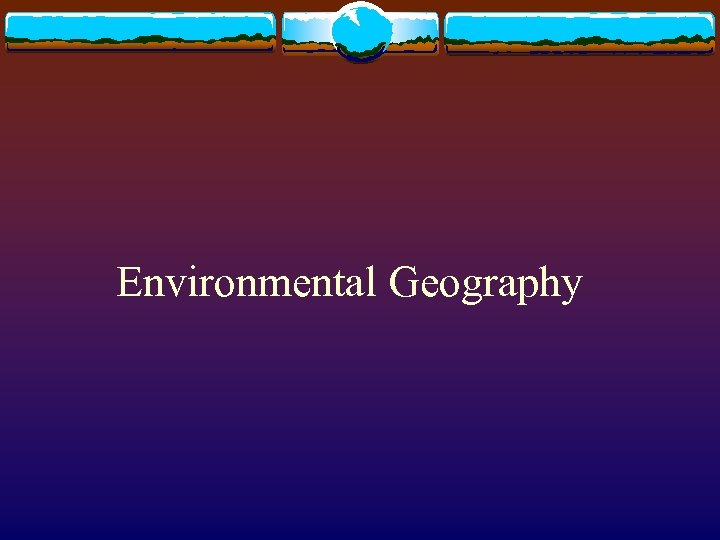 Environmental Geography 