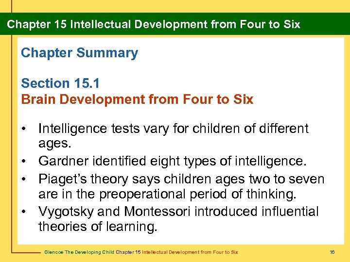 Chapter 15 Intellectual Development from Four to Six Chapter Summary Section 15. 1 Brain