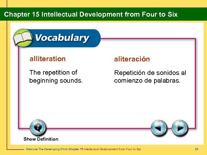 Chapter 15 Intellectual Development from Four to Six alliteration aliteración The repetition of beginning