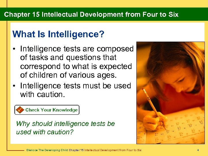 Chapter 15 Intellectual Development from Four to Six What Is Intelligence? • Intelligence tests