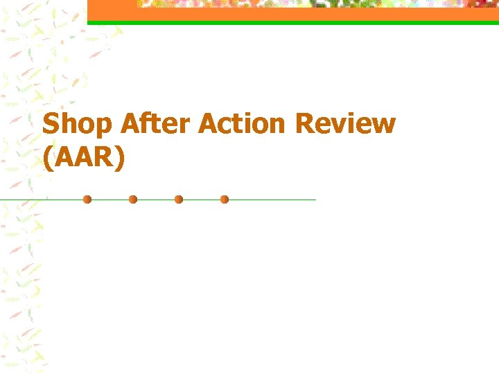 Shop After Action Review (AAR) 