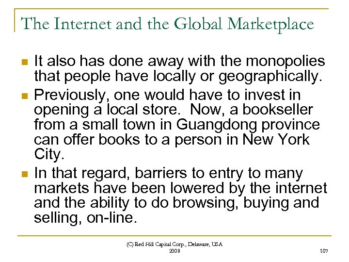 The Internet and the Global Marketplace n n n It also has done away