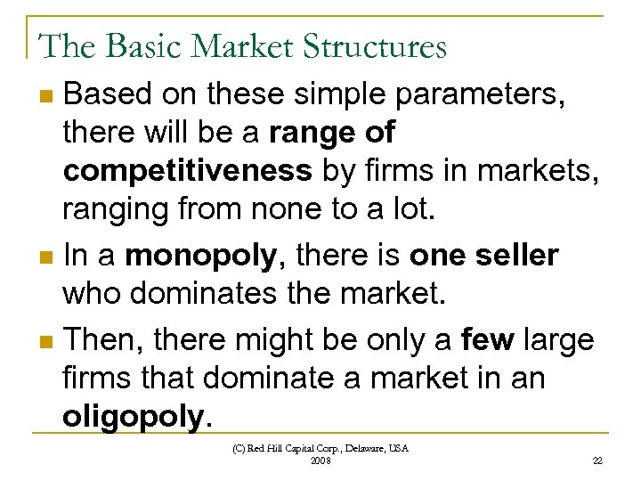 The Basic Market Structures Based on these simple parameters, there will be a range