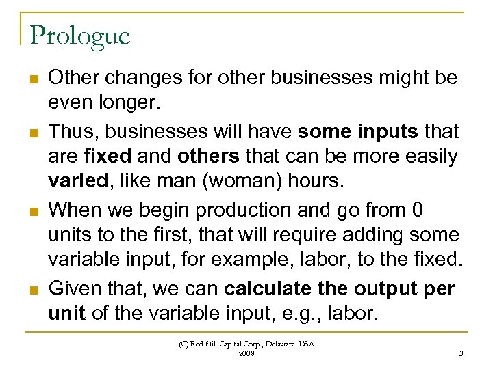 Prologue n n Other changes for other businesses might be even longer. Thus, businesses