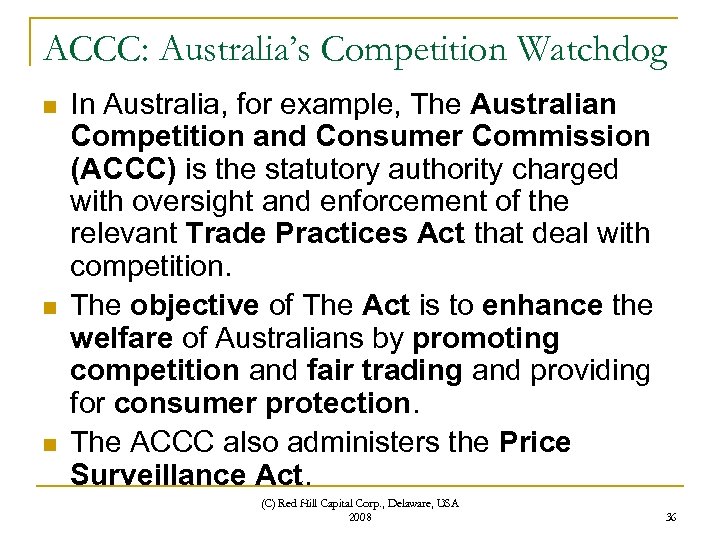 ACCC: Australia’s Competition Watchdog n n n In Australia, for example, The Australian Competition