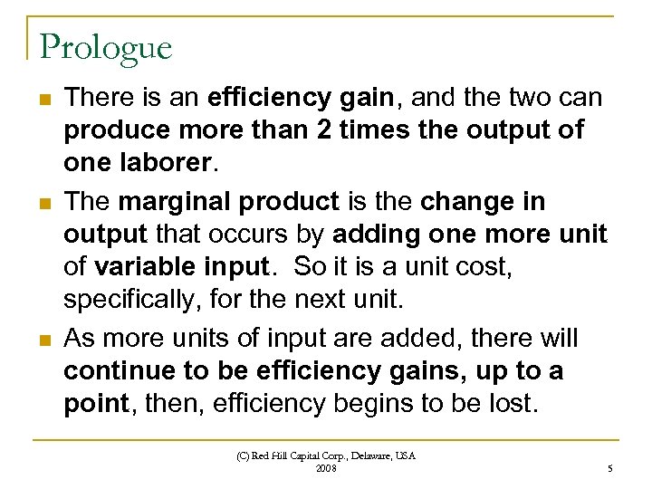 Prologue n n n There is an efficiency gain, and the two can produce