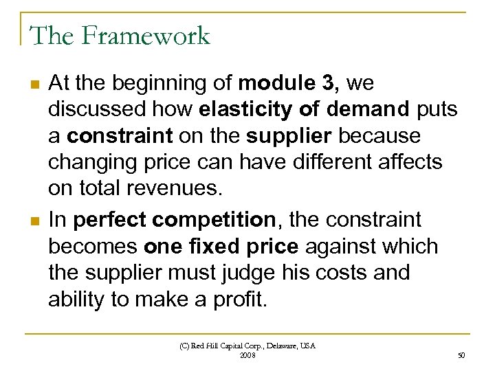 The Framework n n At the beginning of module 3, we discussed how elasticity