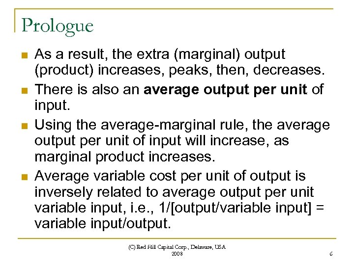 Prologue n n As a result, the extra (marginal) output (product) increases, peaks, then,