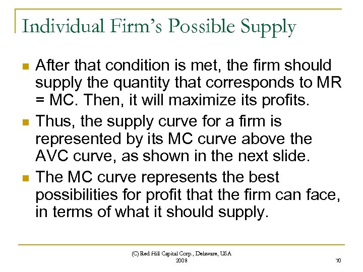 Individual Firm’s Possible Supply n n n After that condition is met, the firm