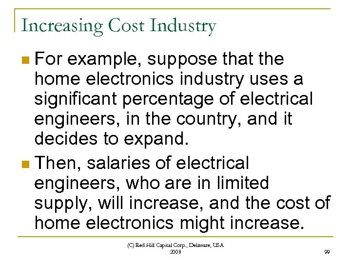 Increasing Cost Industry For example, suppose that the home electronics industry uses a significant