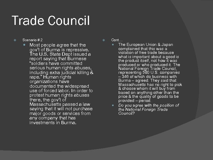 Trade Council Scenario # 2 Most people agree that the gov’t of Burma is
