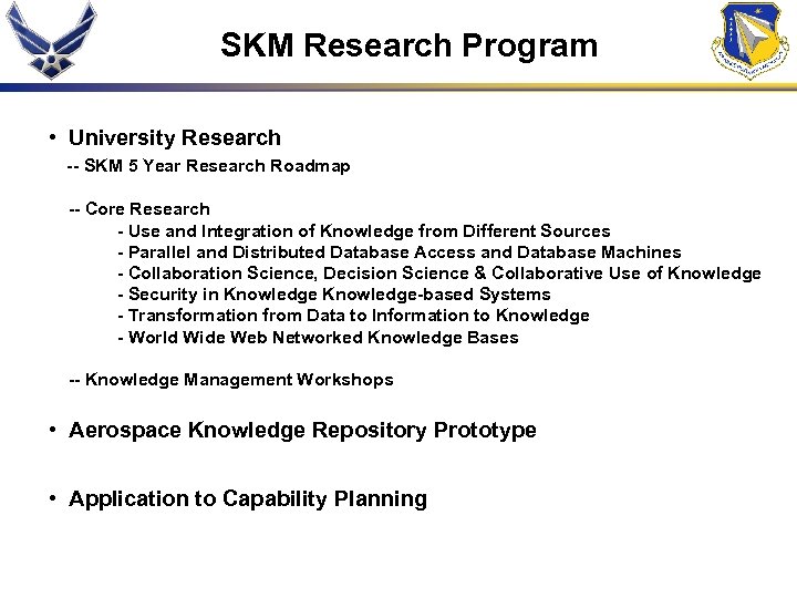 SKM Research Program • University Research -- SKM 5 Year Research Roadmap -- Core
