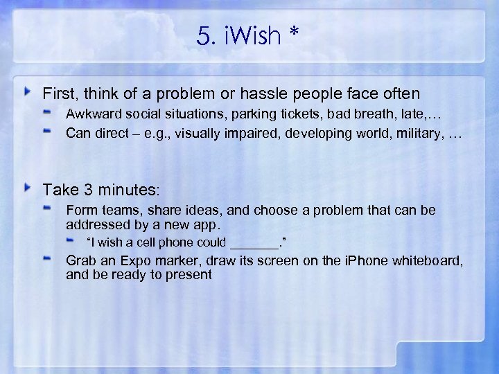 5. i. Wish * First, think of a problem or hassle people face often
