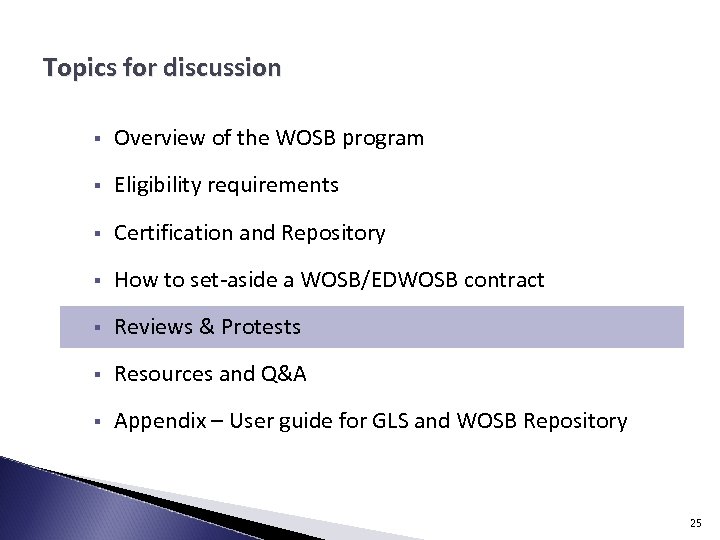 Topics for discussion § Overview of the WOSB program § Eligibility requirements § Certification