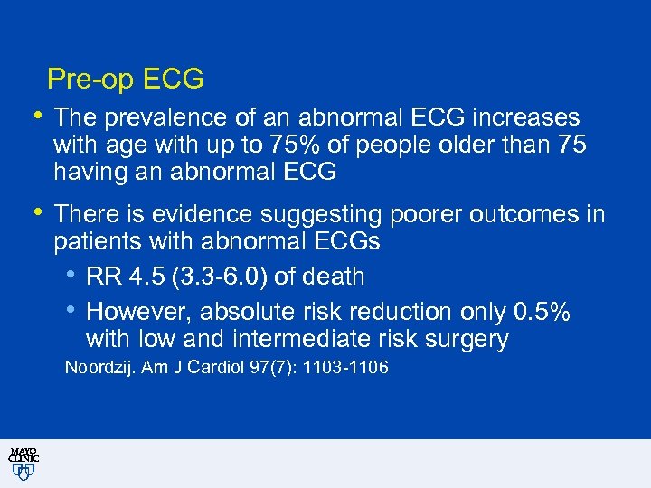 Pre-op ECG • The prevalence of an abnormal ECG increases with age with up