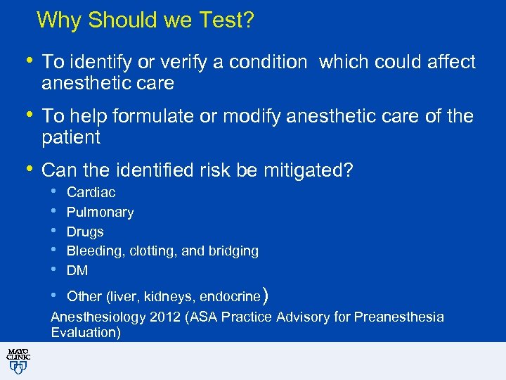 Why Should we Test? • To identify or verify a condition which could affect