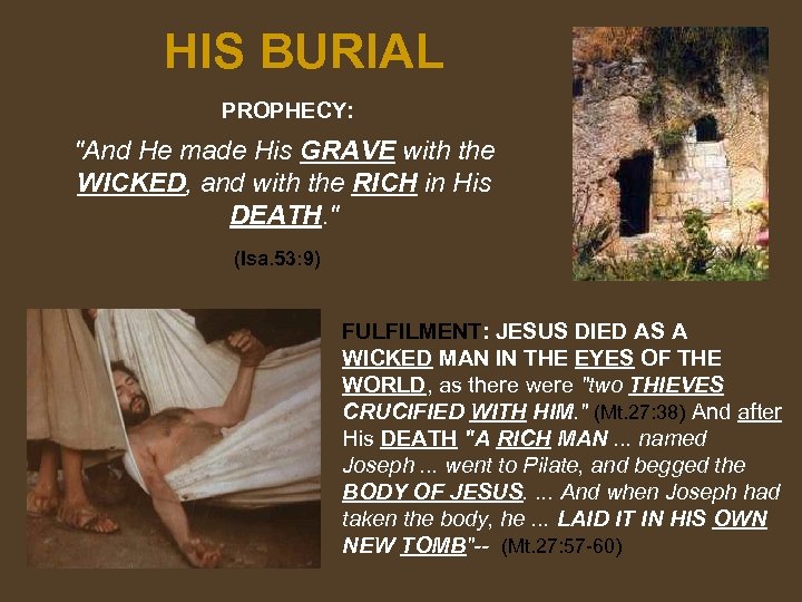 HIS BURIAL PROPHECY: 
