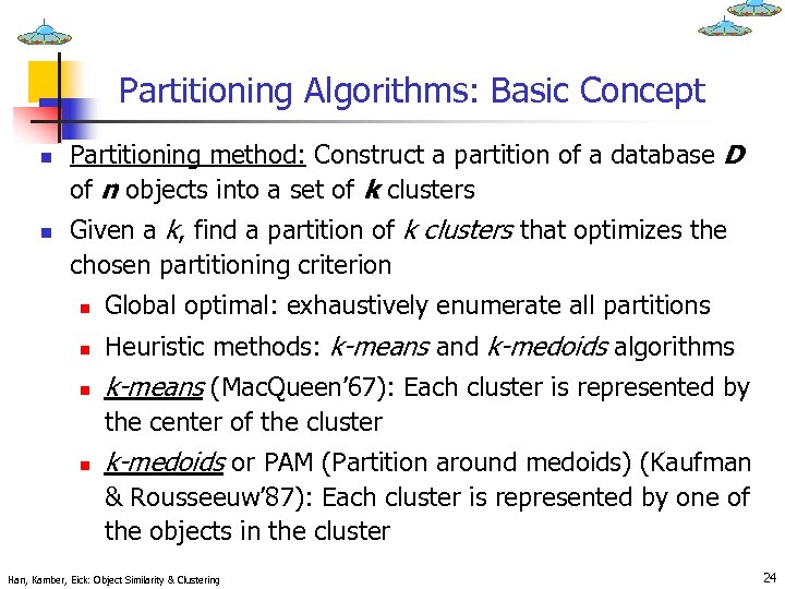 Partitioning Algorithms: Basic Concept n n Partitioning method: Construct a partition of a database