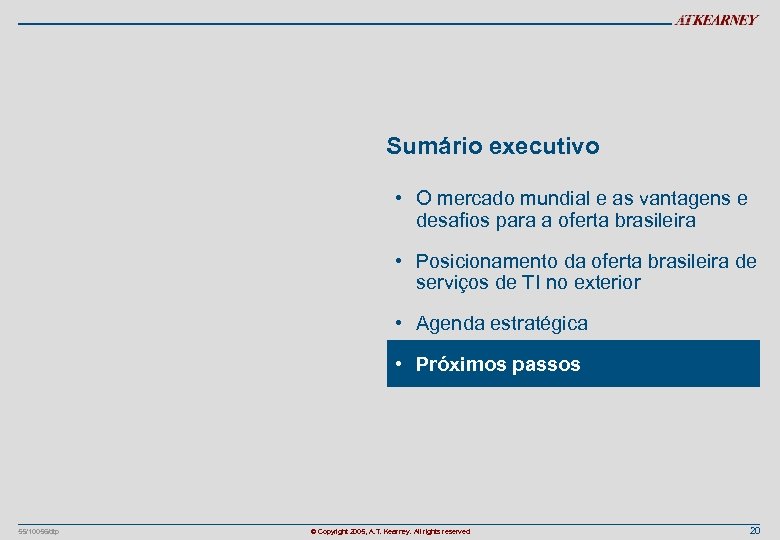 Sumário executivo • O mercado mundial e as vantagens e desafios para a oferta
