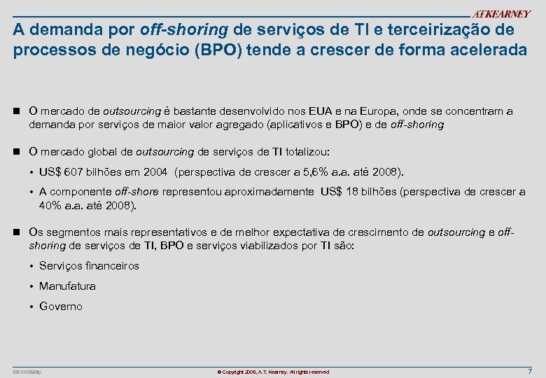 A demanda por off-shoring de serviços de TI e terceirização de processos de negócio