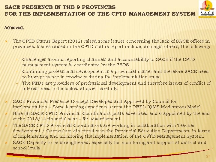 SACE PRESENCE IN THE 9 PROVINCES FOR THE IMPLEMENTATION OF THE CPTD MANAGEMENT SYSTEM