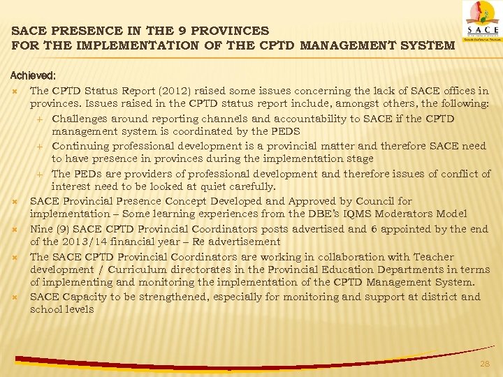 SACE PRESENCE IN THE 9 PROVINCES FOR THE IMPLEMENTATION OF THE CPTD MANAGEMENT SYSTEM