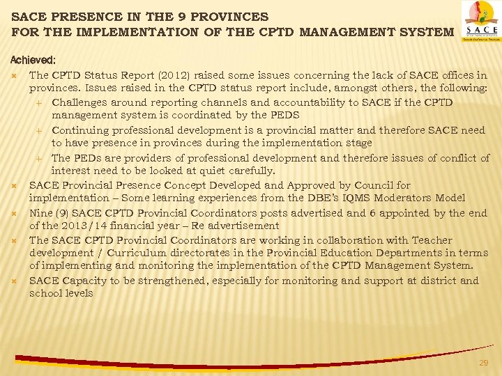 SACE PRESENCE IN THE 9 PROVINCES FOR THE IMPLEMENTATION OF THE CPTD MANAGEMENT SYSTEM