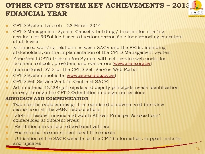OTHER CPTD SYSTEM KEY ACHIEVEMENTS – 2013/14 FINANCIAL YEAR CPTD System Launch – 28