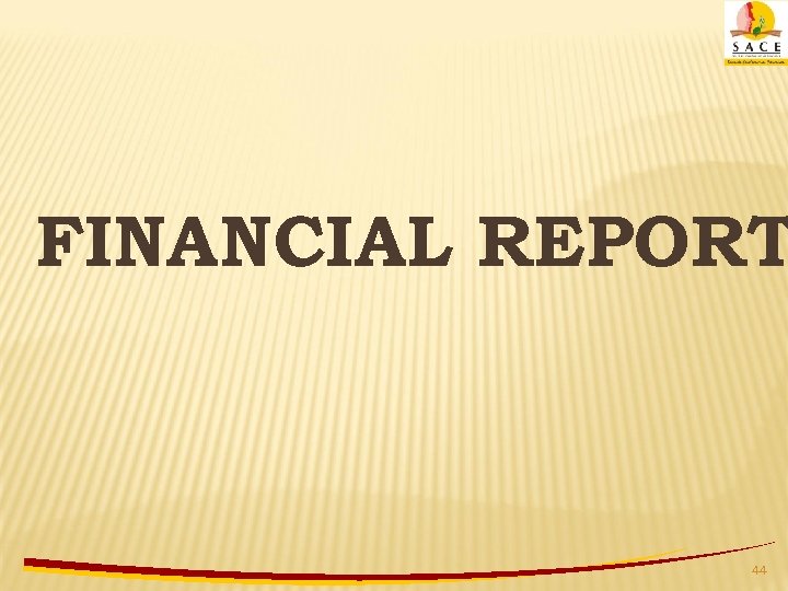 FINANCIAL REPORT 44 