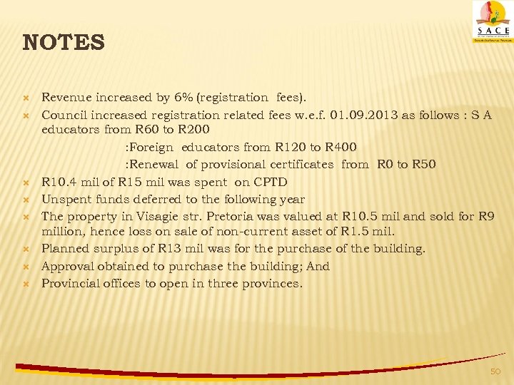 NOTES Revenue increased by 6% (registration fees). Council increased registration related fees w. e.