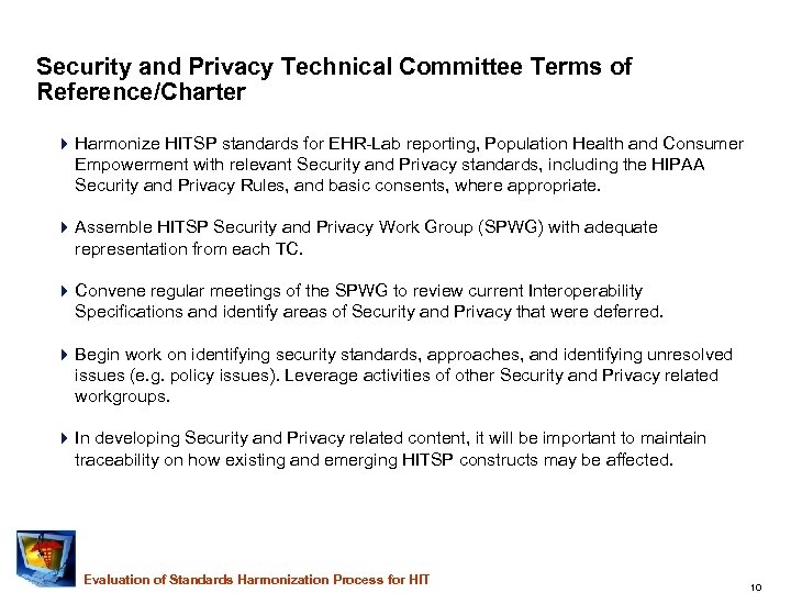 Security and Privacy Technical Committee Terms of Reference/Charter 4 Harmonize HITSP standards for EHR-Lab