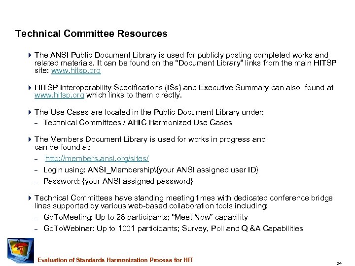 Technical Committee Resources 4 The ANSI Public Document Library is used for publicly posting