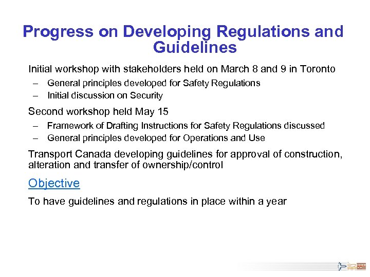 Progress on Developing Regulations and Guidelines Initial workshop with stakeholders held on March 8