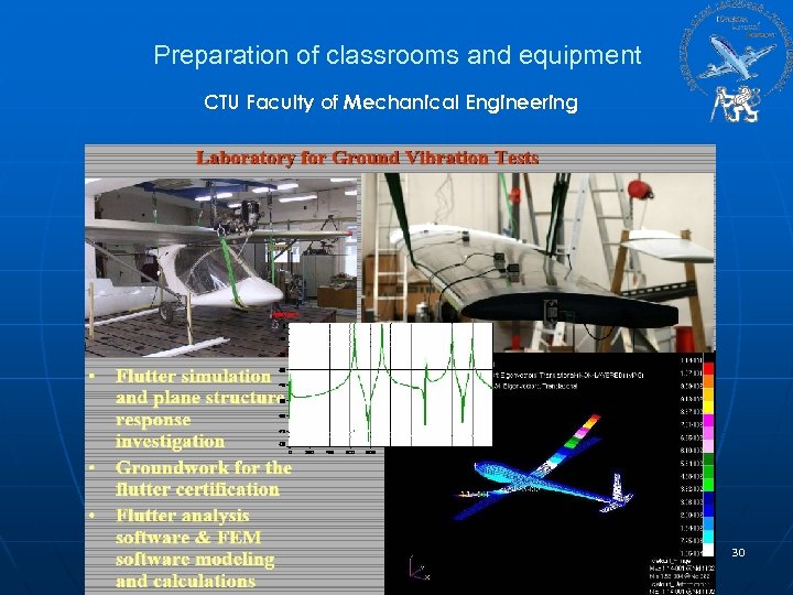 Preparation of classrooms and equipment CTU Faculty of Mechanical Engineering 30 
