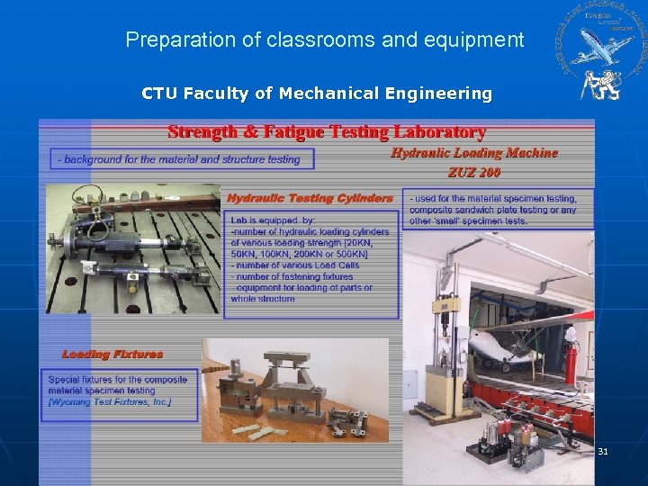 Preparation of classrooms and equipment CTU Faculty of Mechanical Engineering 31 