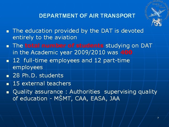 DEPARTMENT OF AIR TRANSPORT n n n The education provided by the DAT is