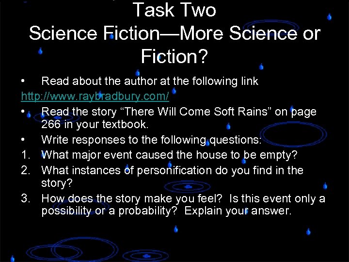 Task Two Science Fiction—More Science or Fiction? • Read about the author at the