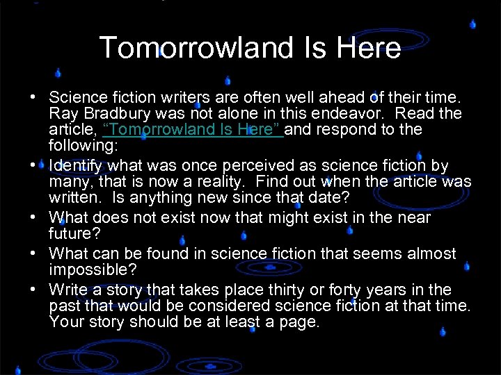 Tomorrowland Is Here • Science fiction writers are often well ahead of their time.