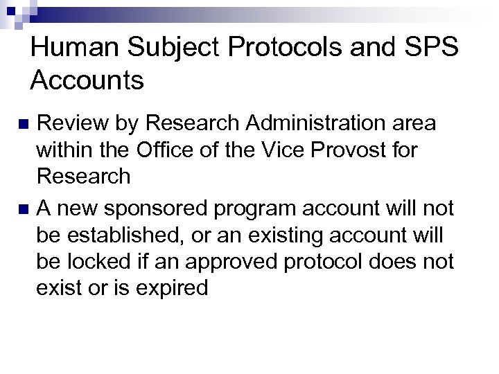 Human Subject Protocols and SPS Accounts Review by Research Administration area within the Office