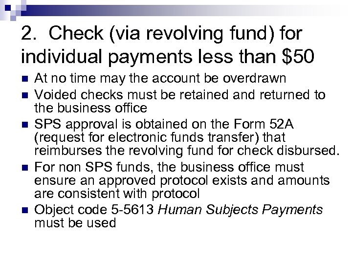 2. Check (via revolving fund) for individual payments less than $50 n n n