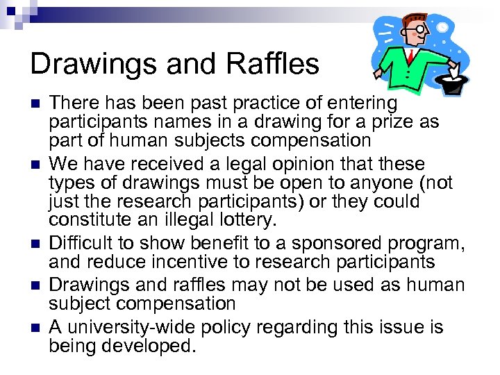 Drawings and Raffles n n n There has been past practice of entering participants