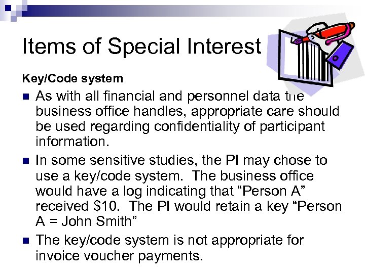 Items of Special Interest Key/Code system n n n As with all financial and