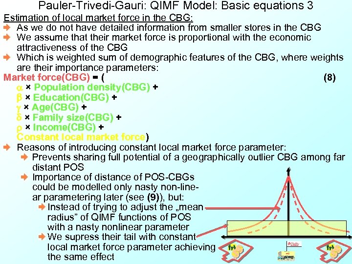 Pauler-Trivedi-Gauri: QIMF Model: Basic equations 3 Estimation of local market force in the CBG: