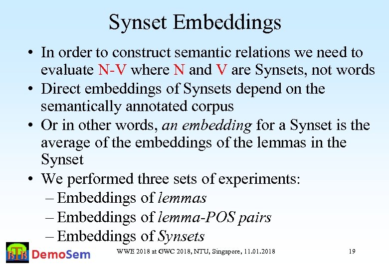 Synset Embeddings • In order to construct semantic relations we need to evaluate N-V