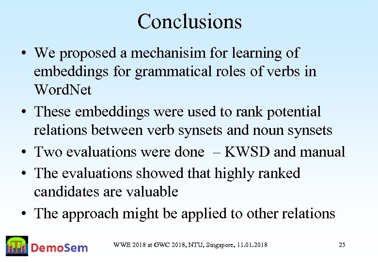 Conclusions • We proposed a mechanisim for learning of embeddings for grammatical roles of