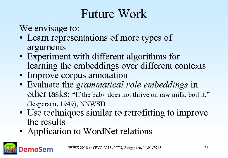 Future Work We envisage to: • Learn representations of more types of arguments •
