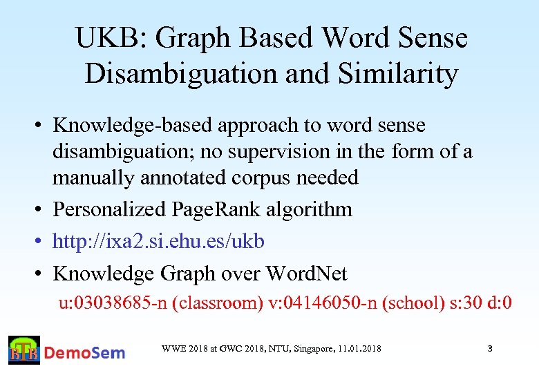 UKB: Graph Based Word Sense Disambiguation and Similarity • Knowledge-based approach to word sense